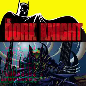 The Dork Knight