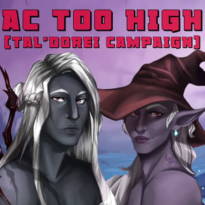 AC Too High (Tal’Dorei Campaign)