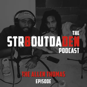 The Str8OutDaDen Podcast