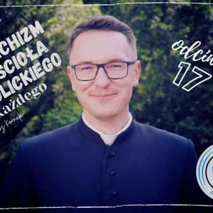 Katechizm Kościoła Katolickiego dla każdego w Radio BOBOLA