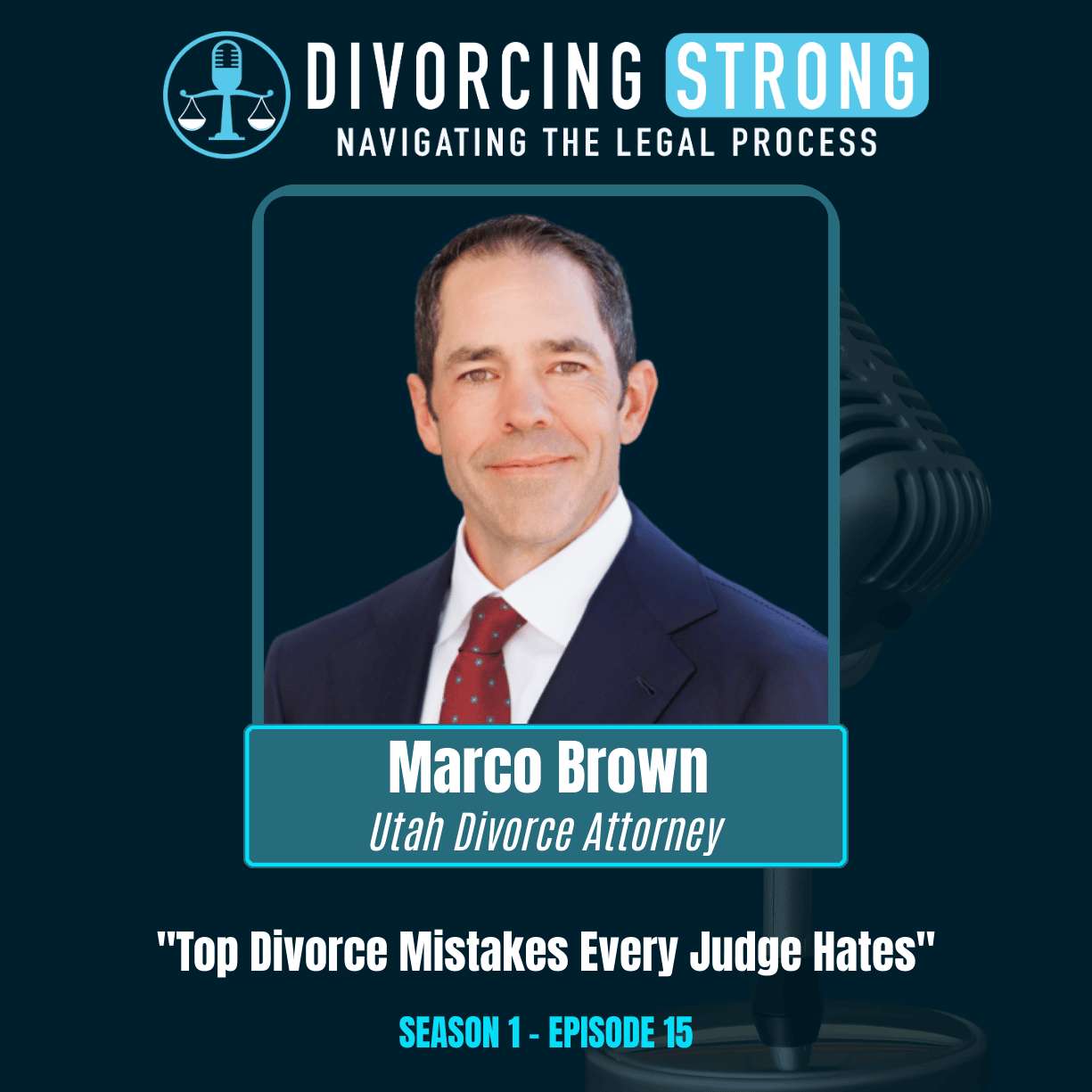 S1:E15 – MARCO BROWN "Top Divorce Mistakes Every Judge Hates" episode artwork