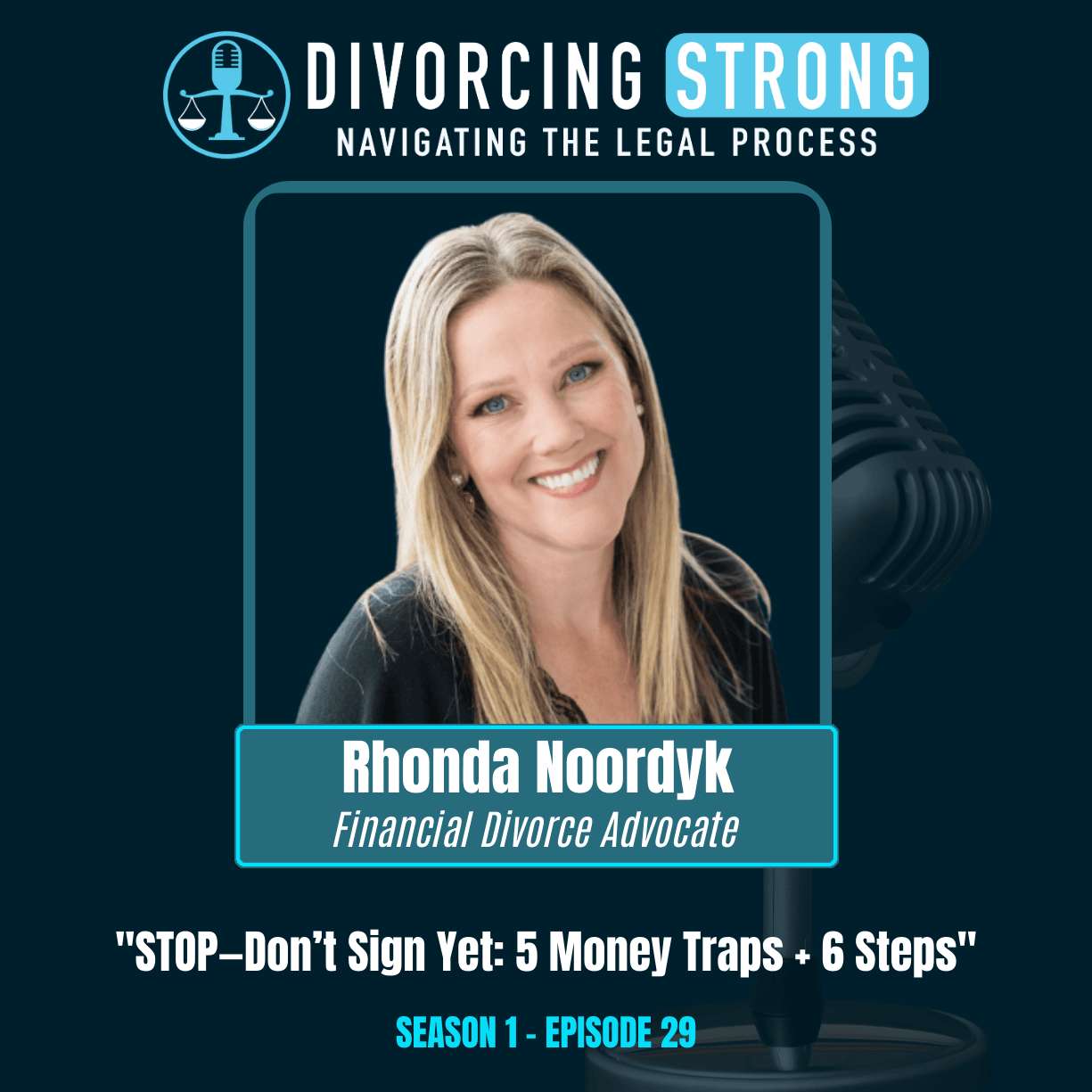 S1:E29 – Women and Money: Divorce Financial Planning, Financial Infidelity & What to Know Before You Sign with CDFA Rhonda Noordyk episode artwork