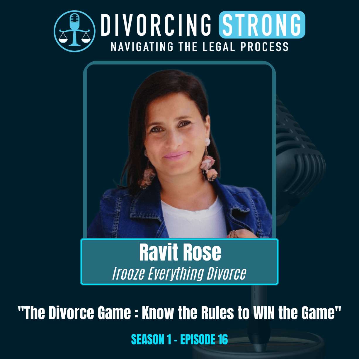 S1:E16 – RAVIT ROSE "The Divorce Game: Know the Rules to WIN the Game" episode artwork