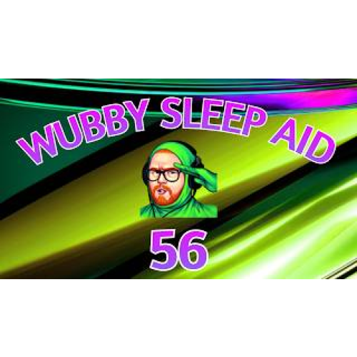 #56 – Wubby Sleep Aid 56 episode artwork