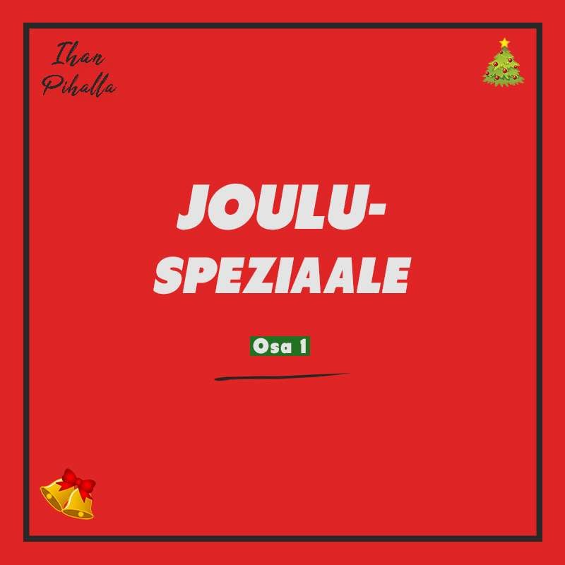 JOULUSPESIAALI 2021, osa 1