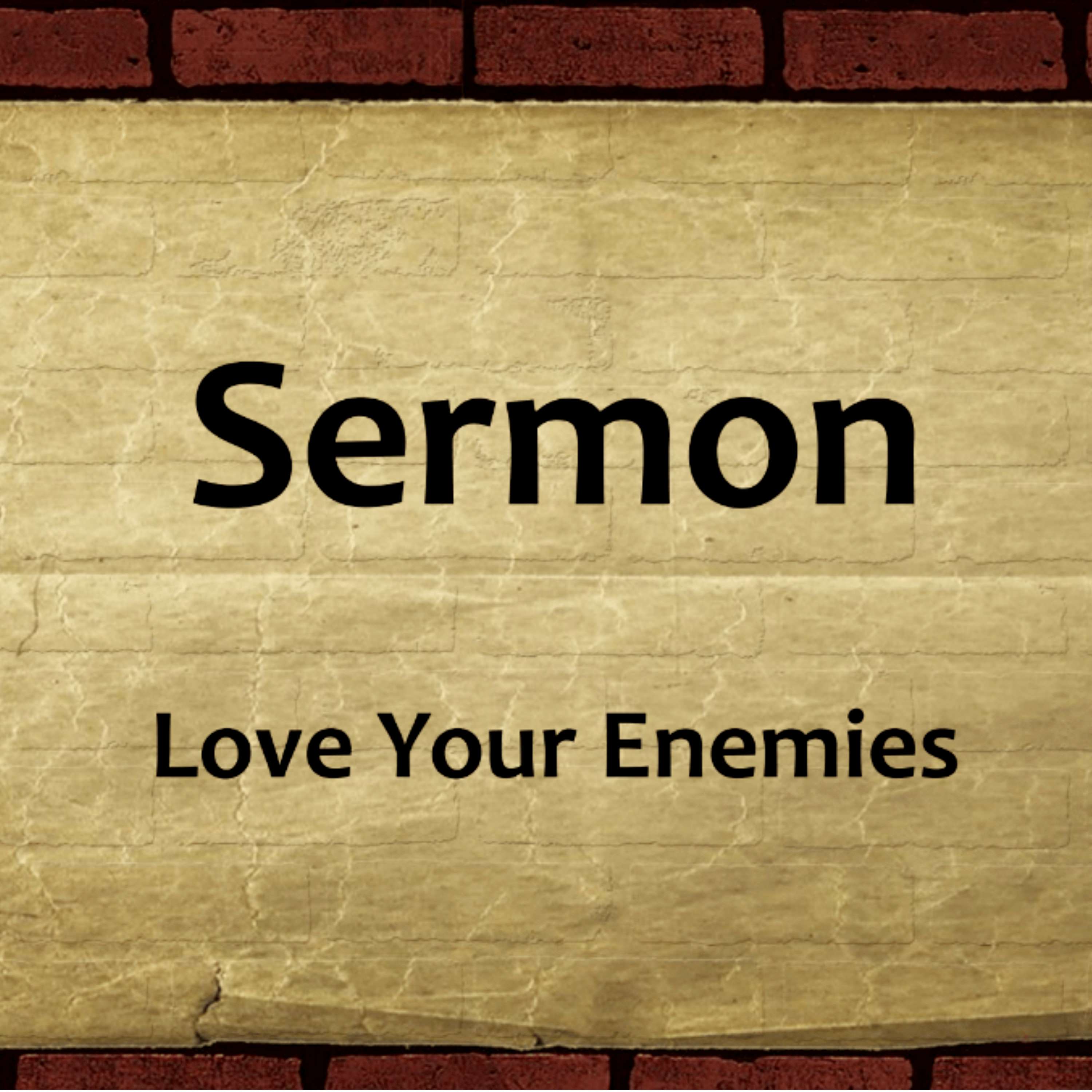 Love your enemies