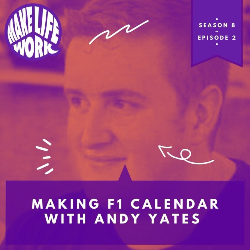 S8E2 - Making F1 Calendar with Andy Yates