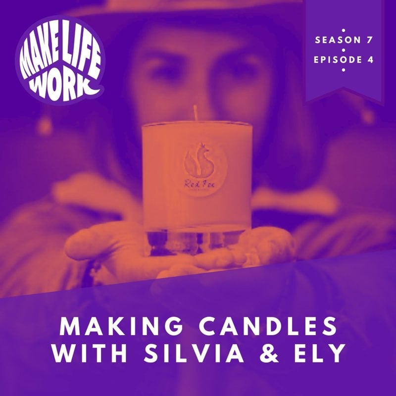 S7E4 - Making candles with Silvia and Ely