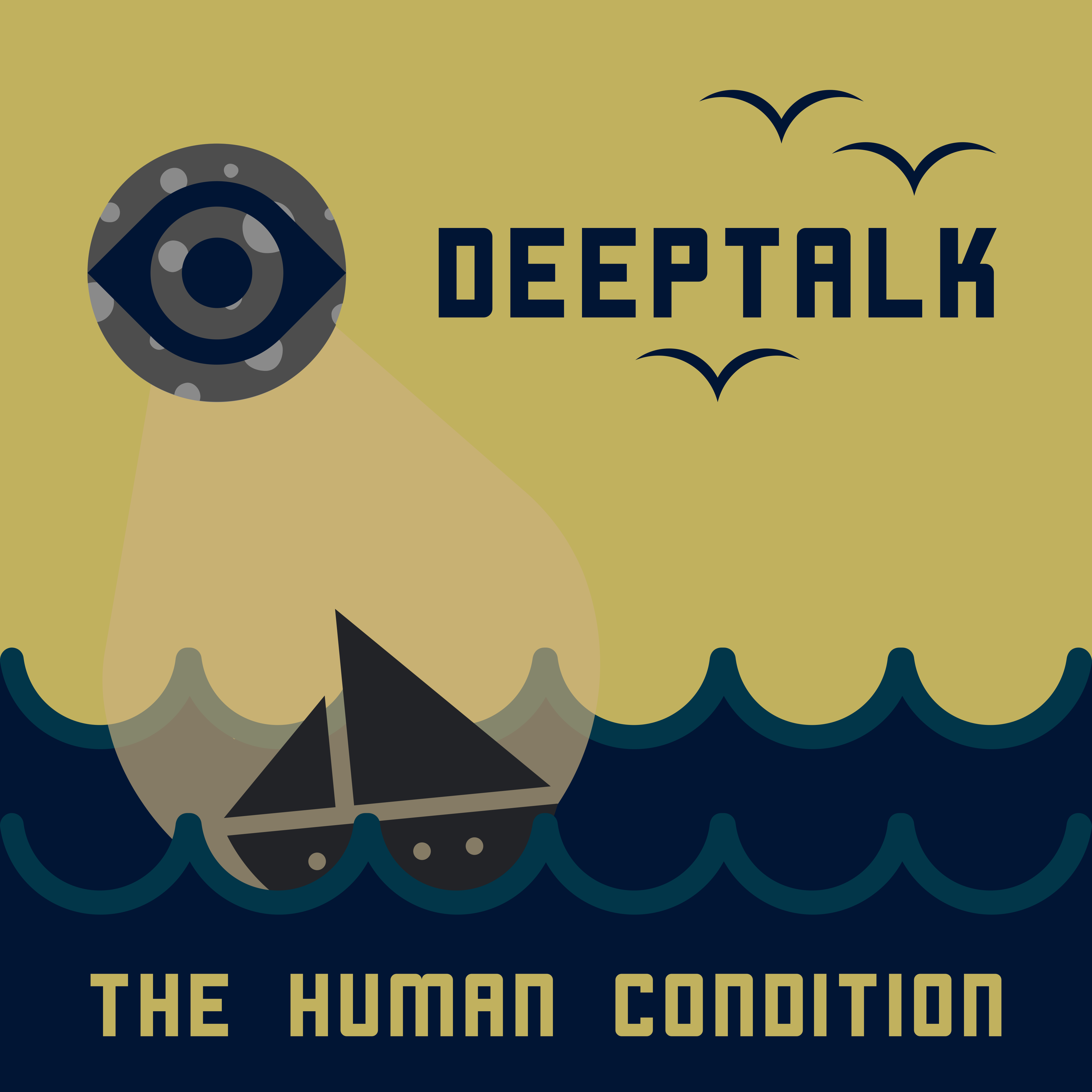 Deep Talk: The Human Condition