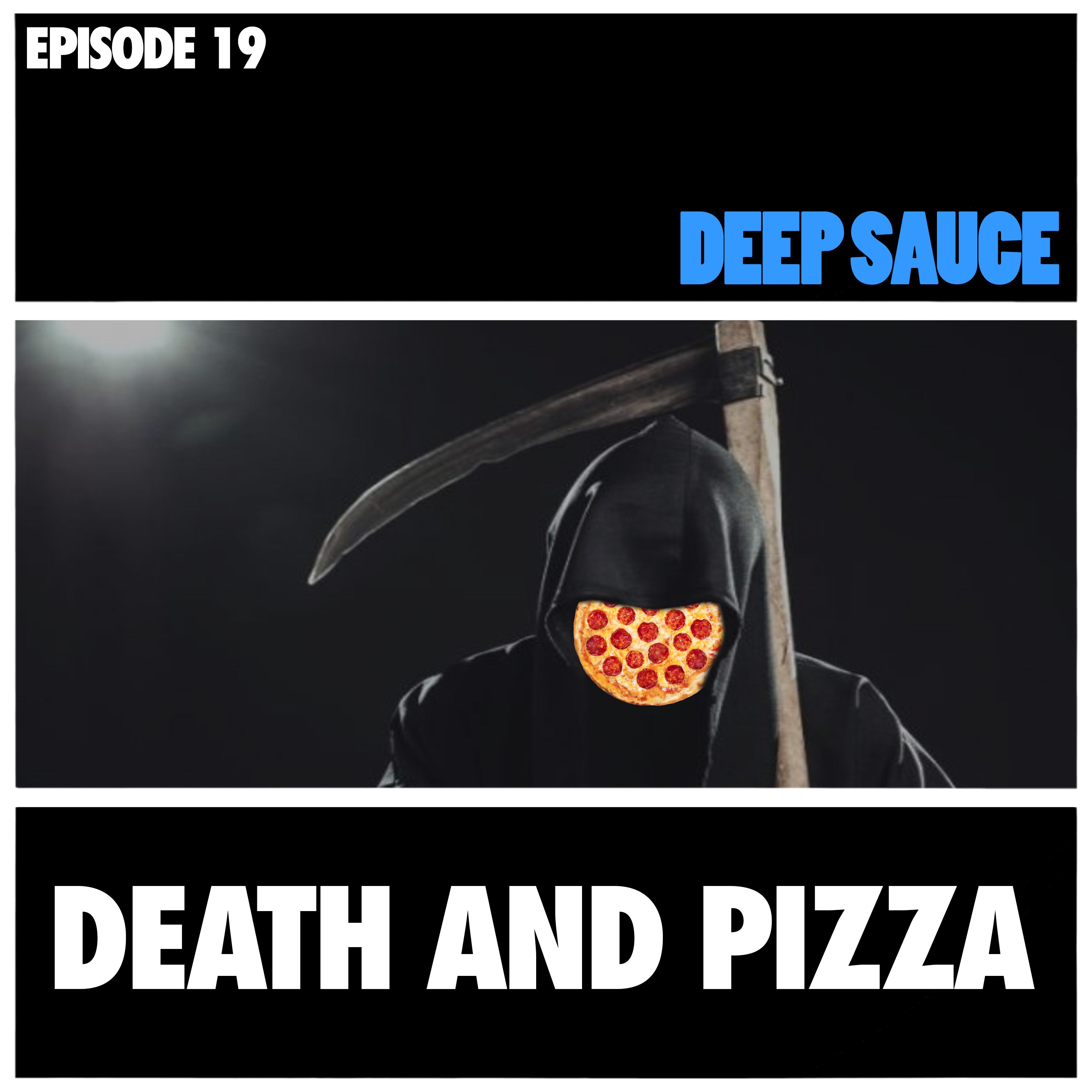 19: Death and Pizza