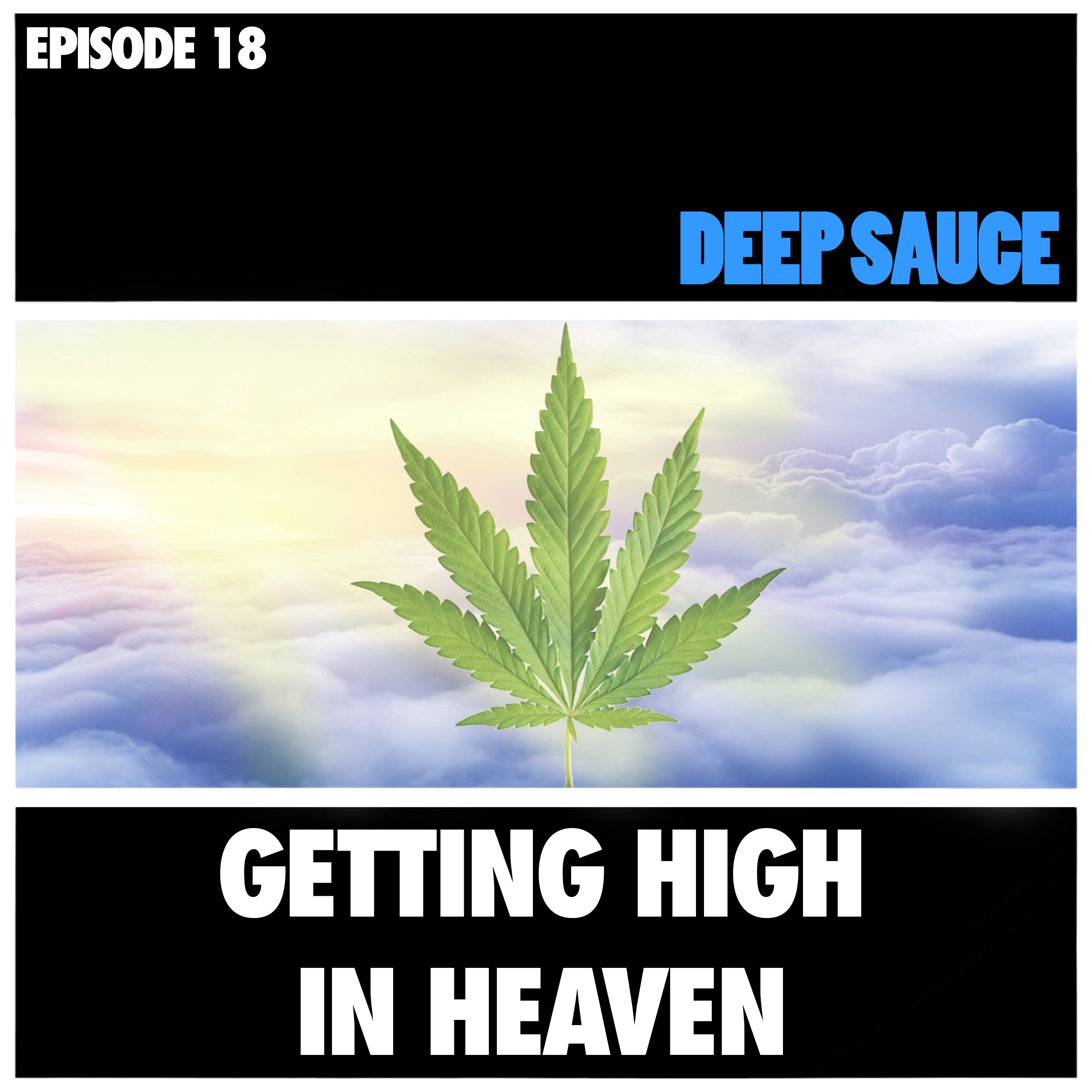 18: Getting High in Heaven