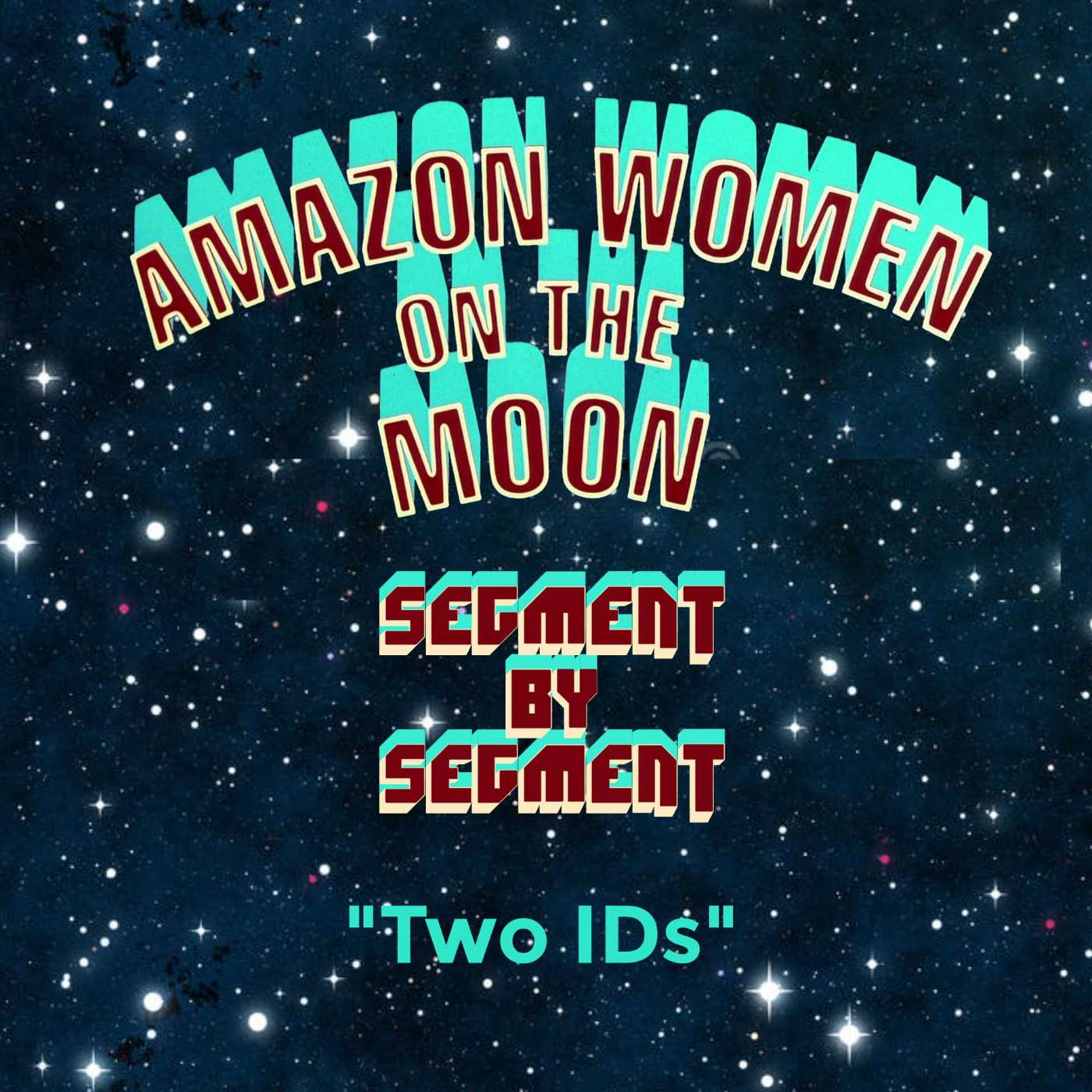 Amazon Women on the Moon segment by segment