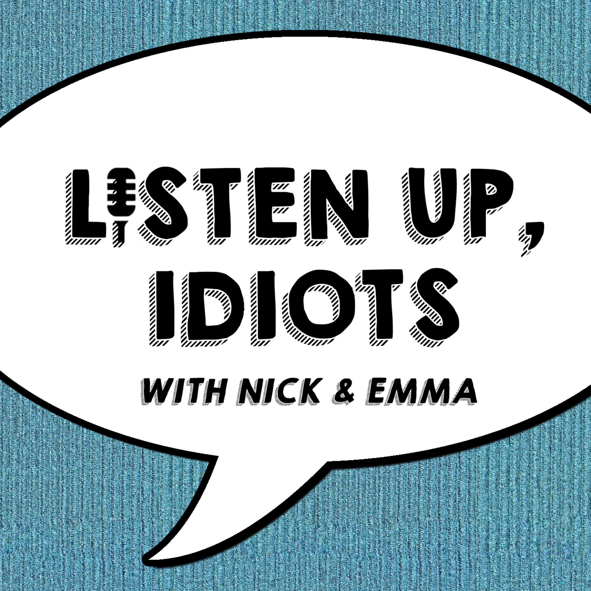 Listen Up, Idiots