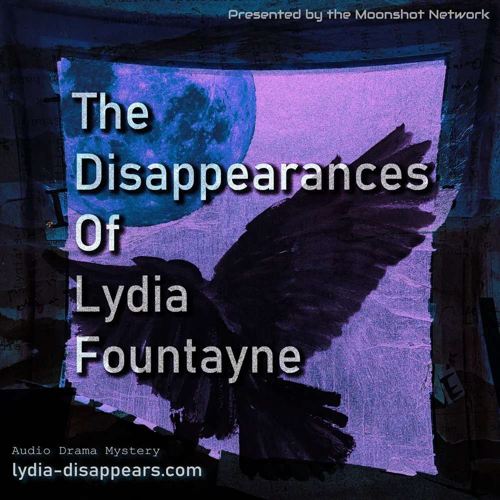 Go listen to The Disappearances of Lydia Fountayne episode artwork