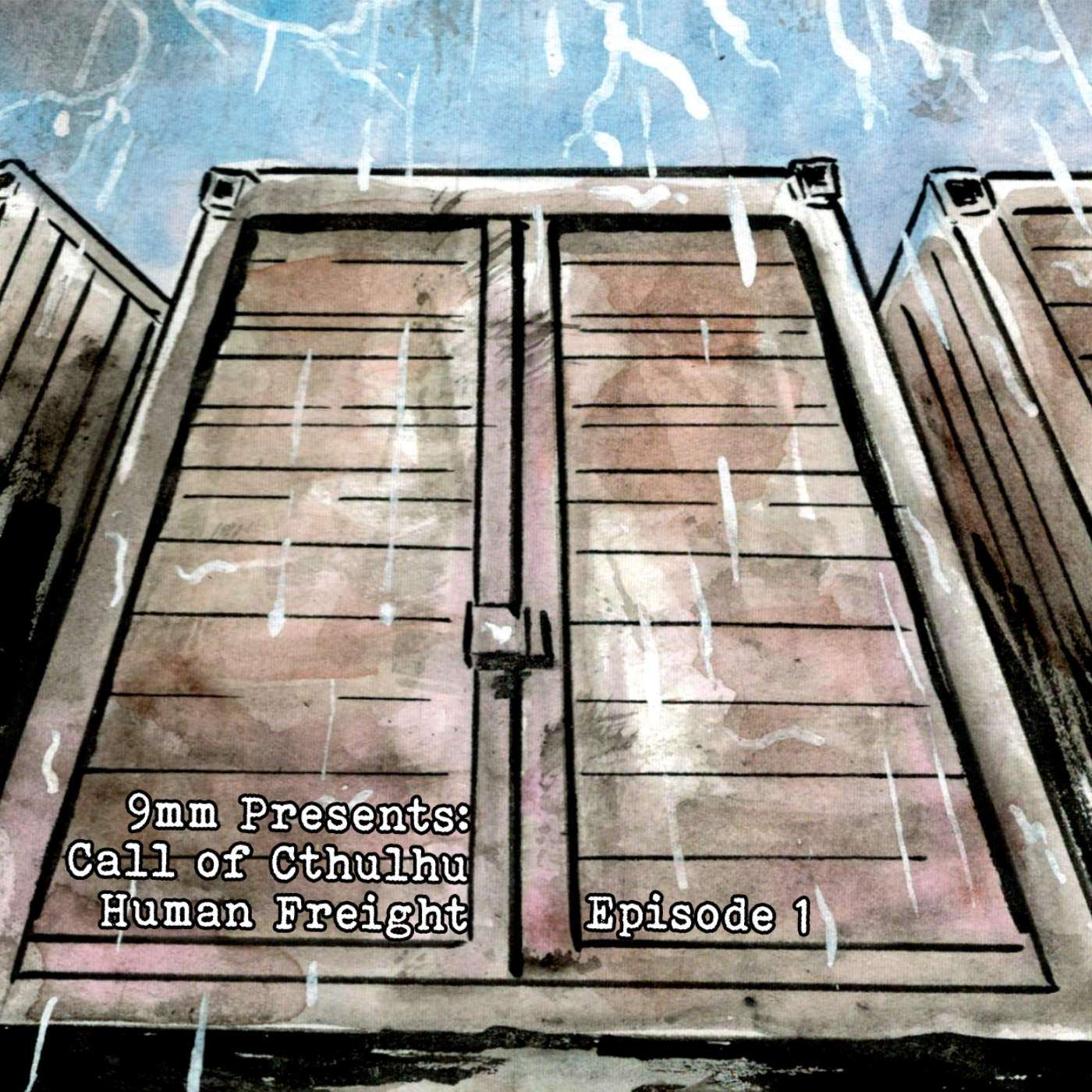 Call of Cthulhu: Human Freight Episode 1 episode artwork