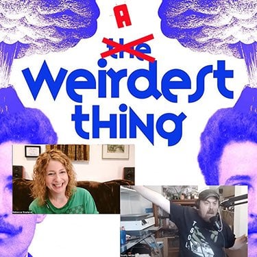 The Weirdest Thing