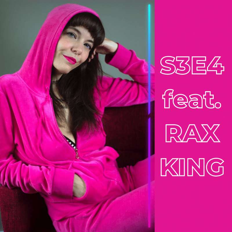S3E5 - Tacky w/ Rax King S3E5 - Tacky w/ Rax King