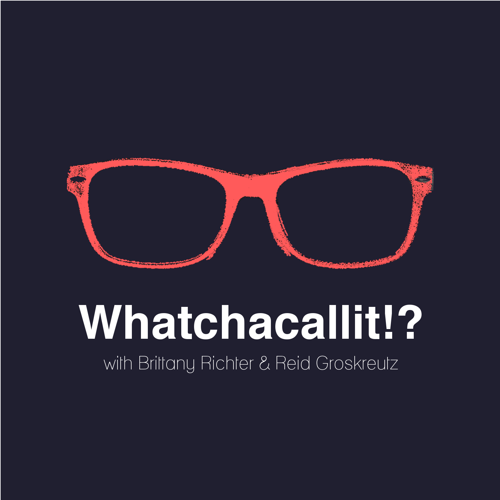Whatchacallit!?