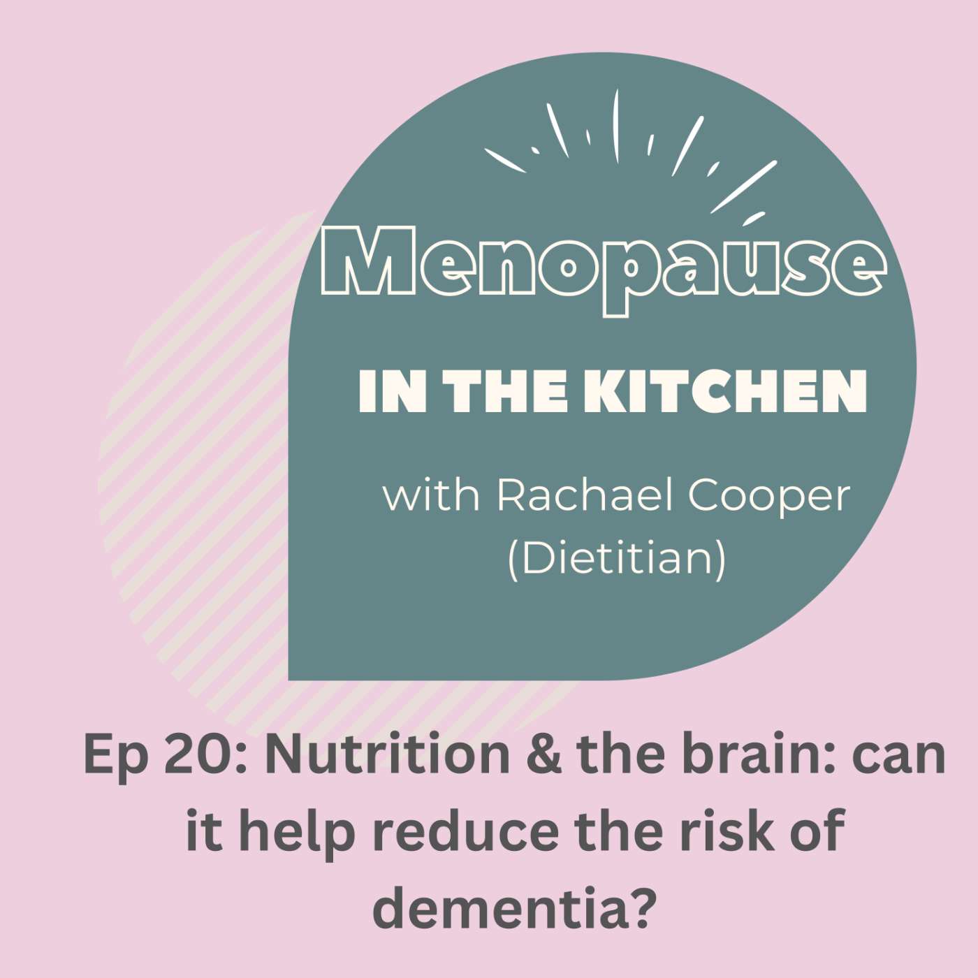 S2E20 - Nutrition & the brain: Can it help reduce the risk of dementia? S2E20 - Nutrition & the brain: Can it help reduce the risk of dementia?