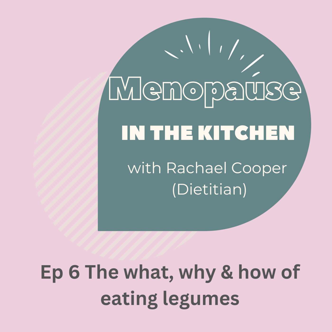 S1E6 - The what, why and how of eating legumes S1E6 - The what, why and how of eating legumes