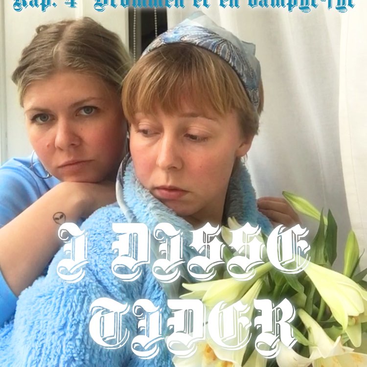 I disse tider