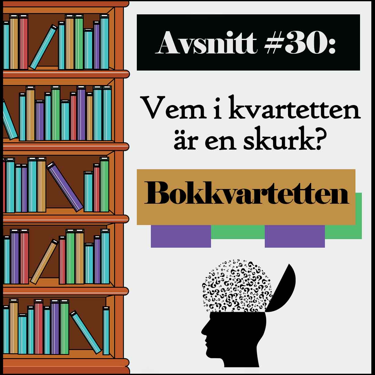 Vem i kvartetten är en skurk? Vem i kvartetten är en skurk?