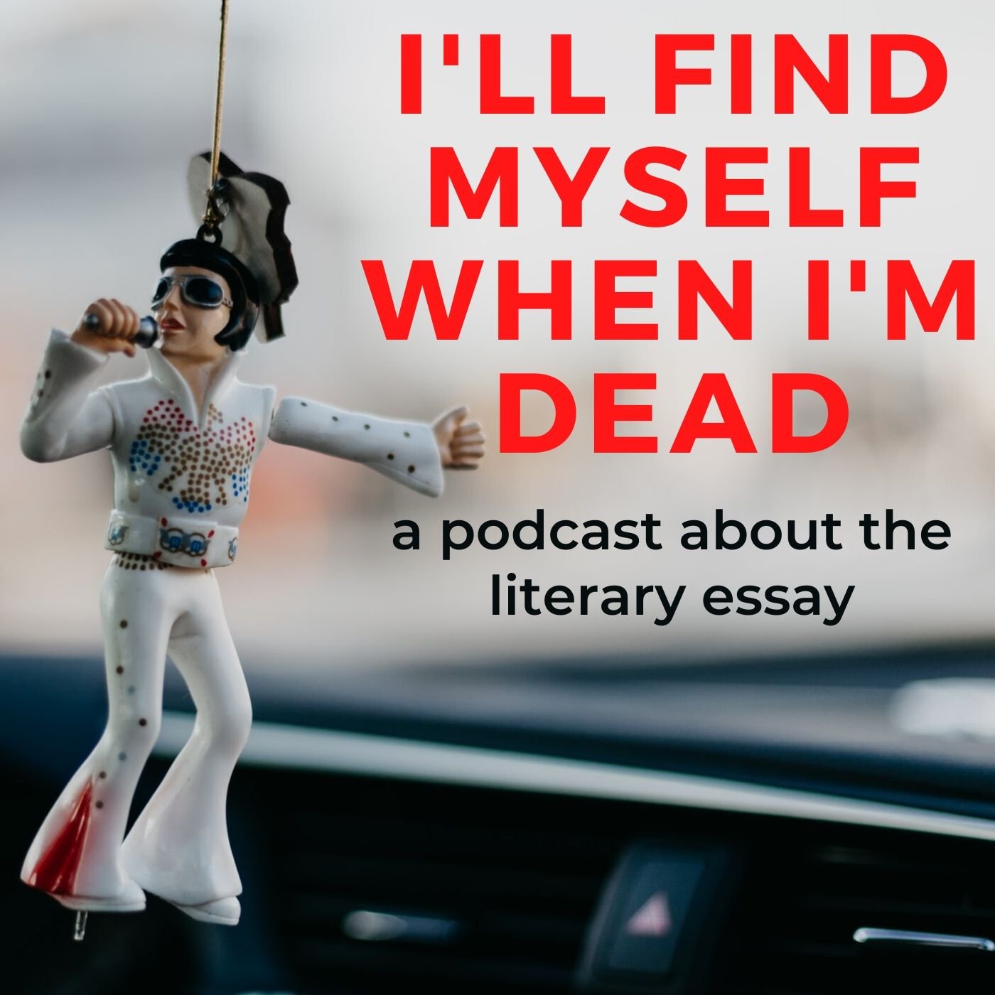I\'ll Find Myself When I\'m Dead