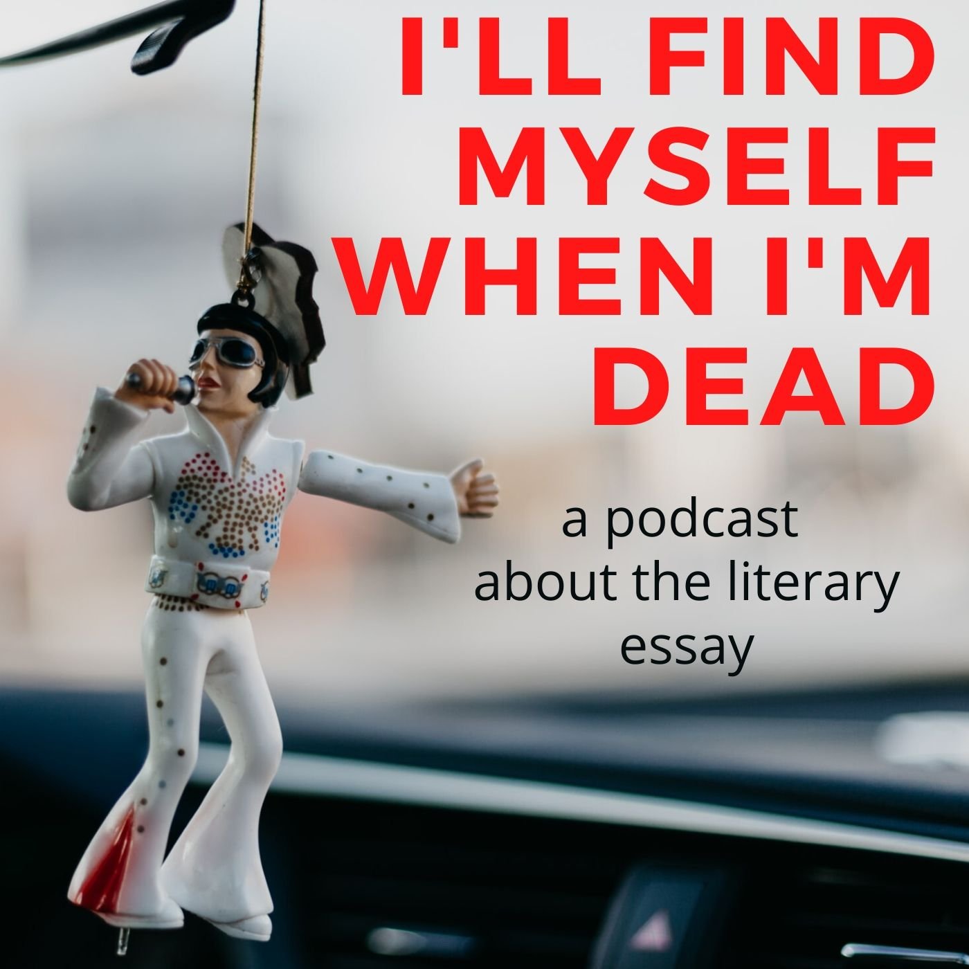 I\'ll Find Myself When I\'m Dead