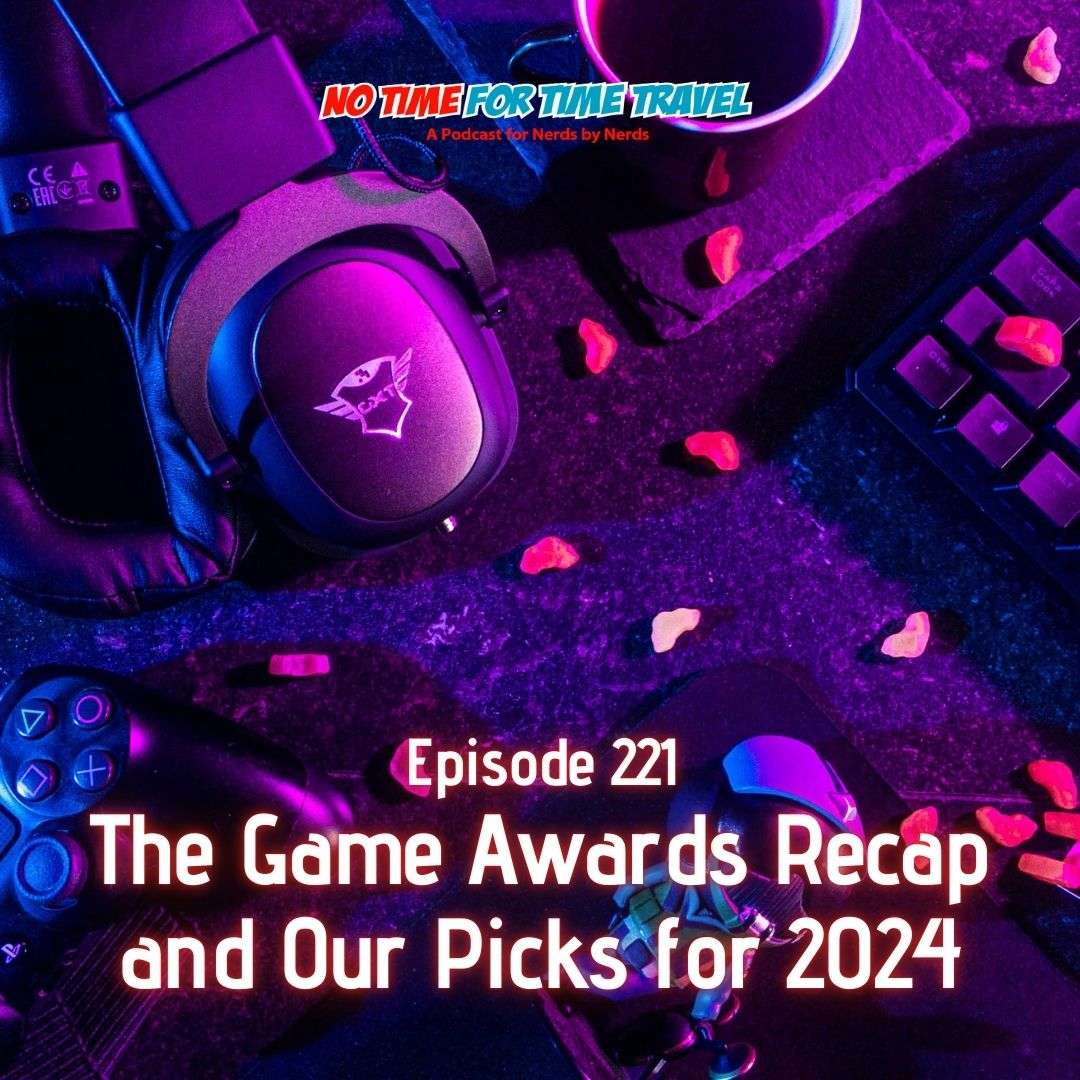 221. The Game Awards Recap and Our Picks for 2024