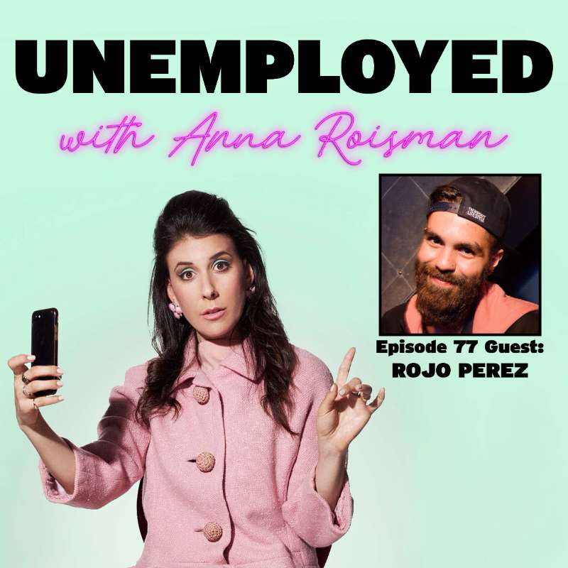 Unemployed with Anna Roisman