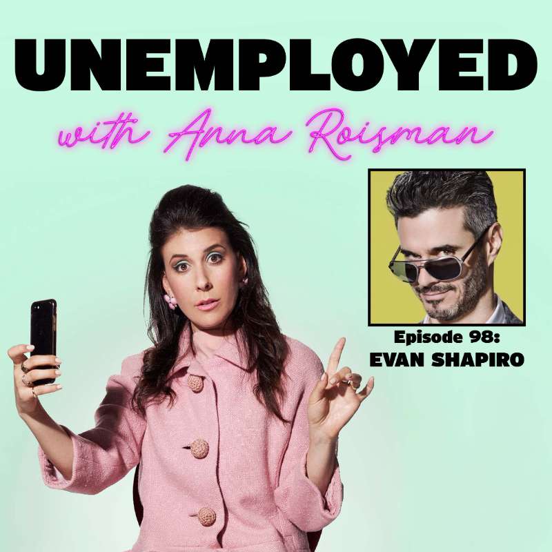 Episode 98: Corporate, Comedy, and 'Cancel Culture' (the podcast) with Evan Shapiro