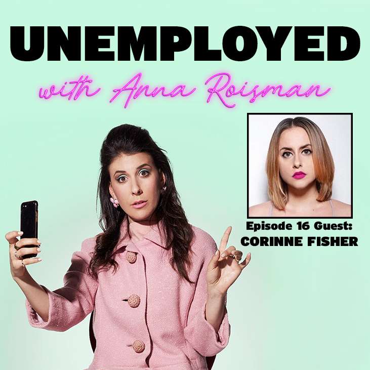 Unemployed with Anna Roisman