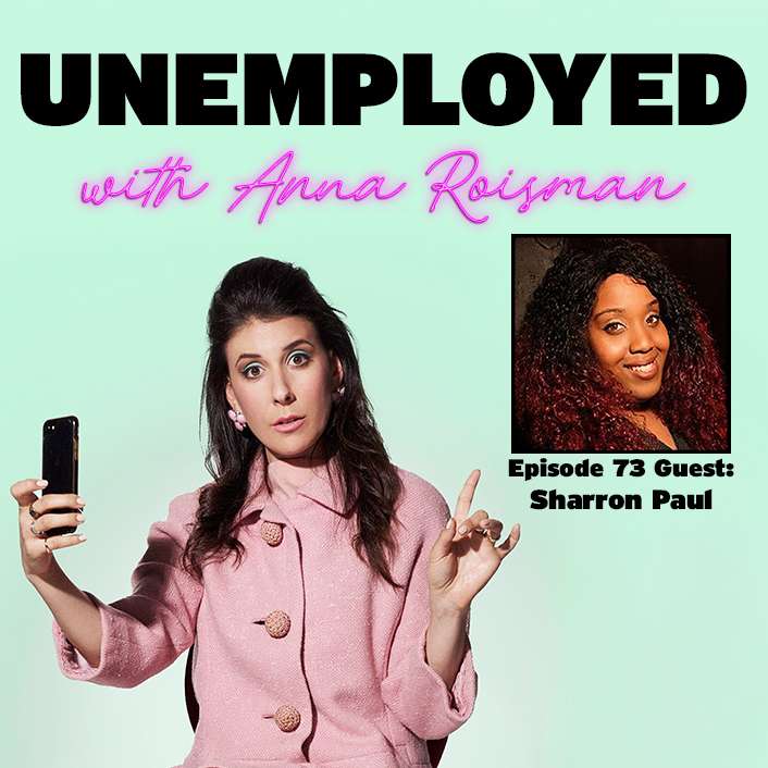 Unemployed with Anna Roisman