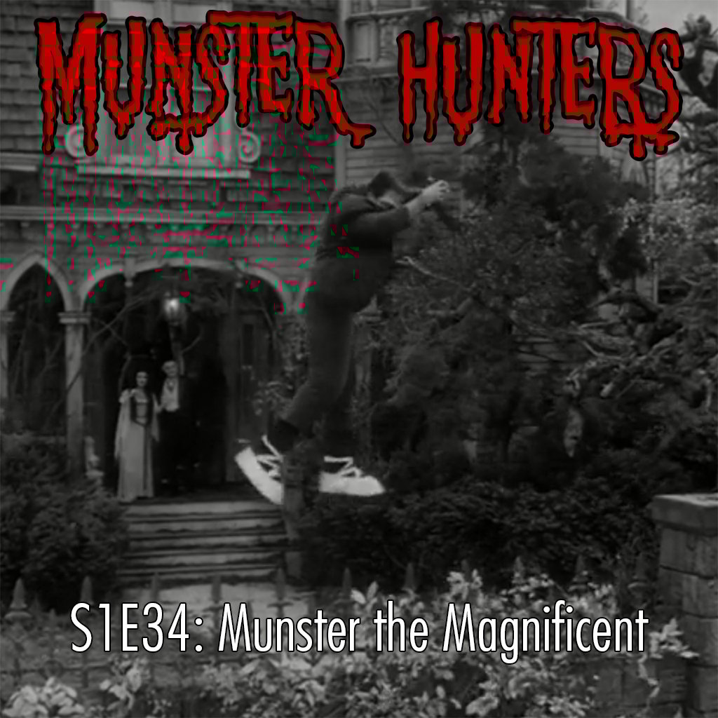 S1E34: Munster the Magnificent