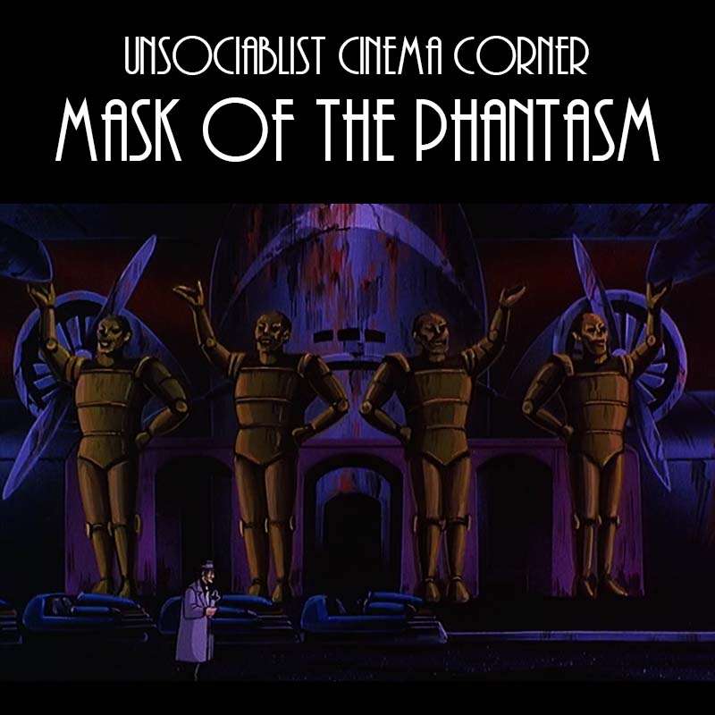 Unsociable Cinema Corner: The Decrepit World of the Future! (Movie Review: Batman and the Mask of the Phantasm)