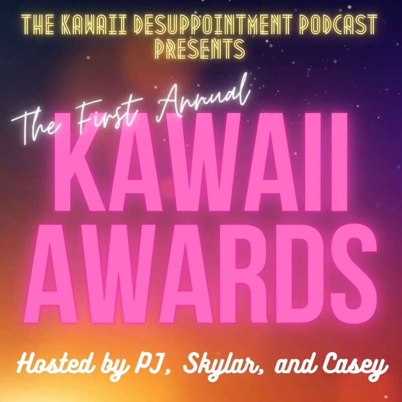 cover of episode 1st Annual Kawaii Awards