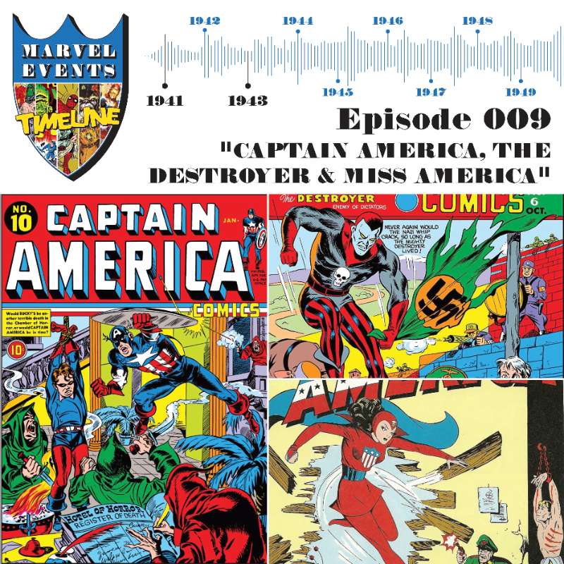 Episode 9 – Captain America, The Destroyer and Miss America