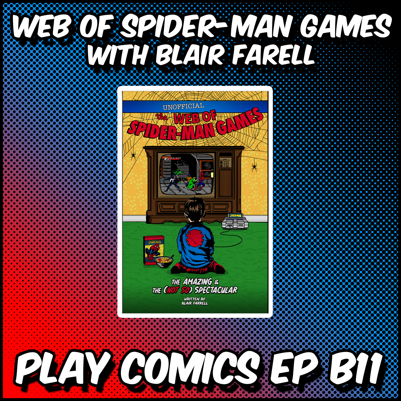 Web of Spider-Man Games with Blair Farrell