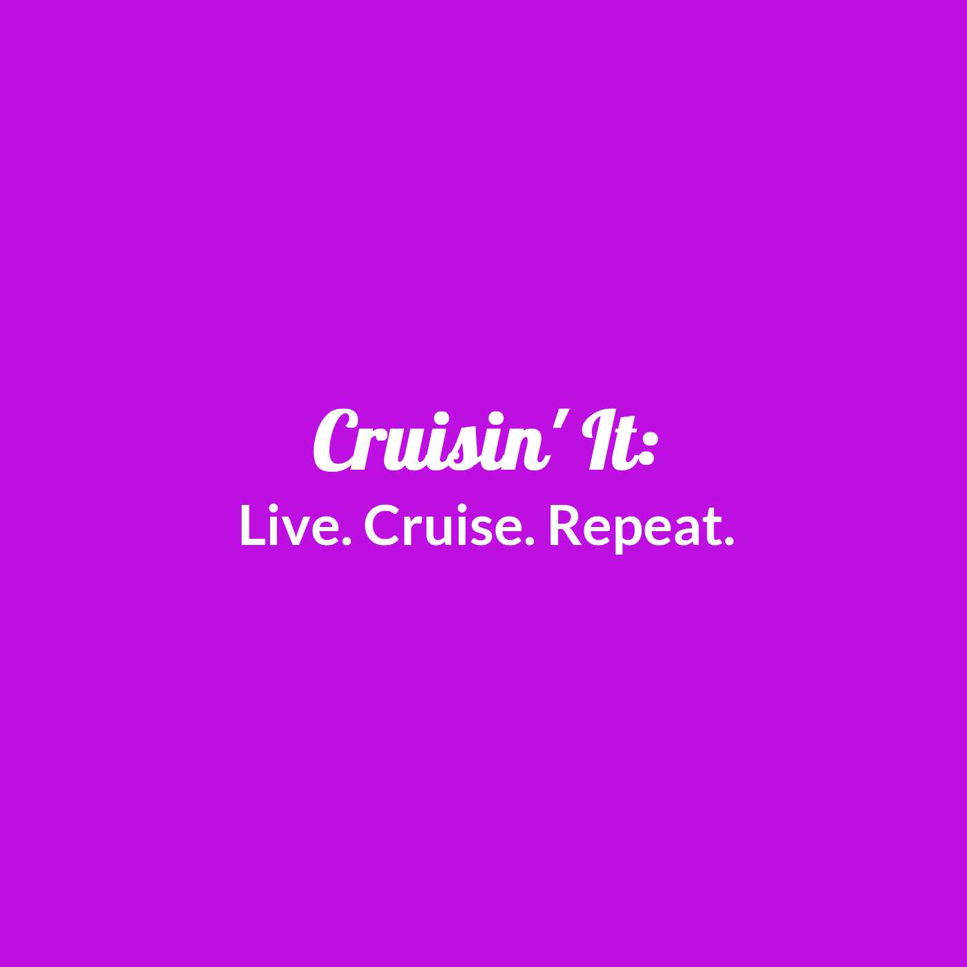 Cruisin\' It