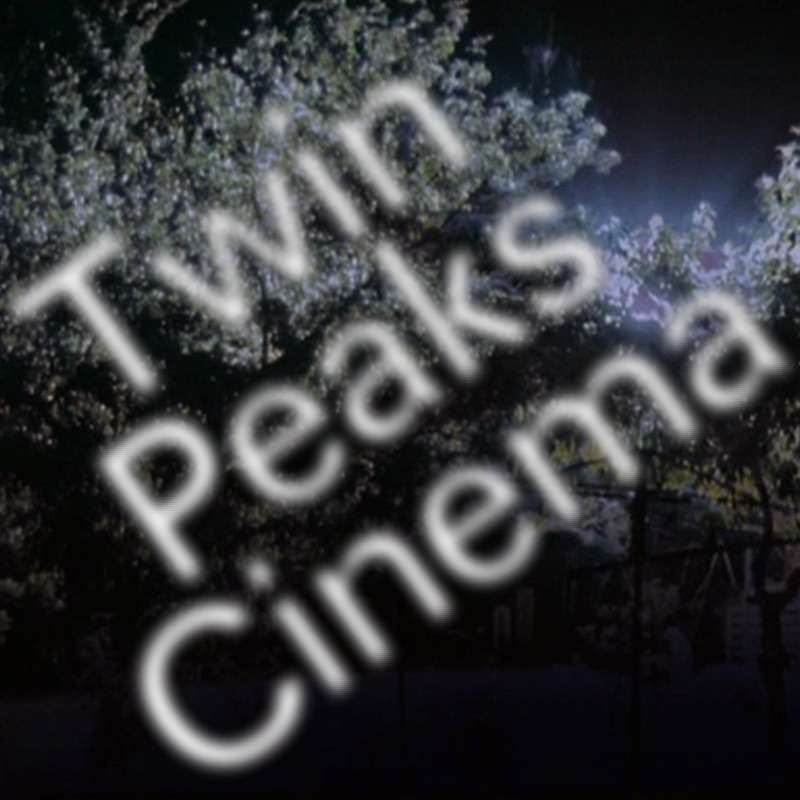 Twin Peaks Cinema