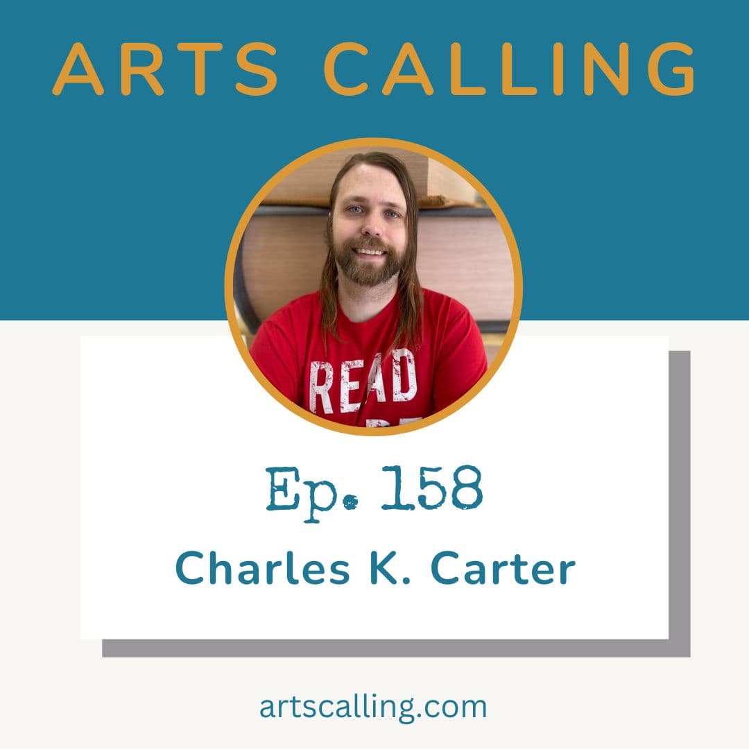 158. Charles K. Carter | The God of Loneliness: a new poetry collection, vulnerability, and taking your time