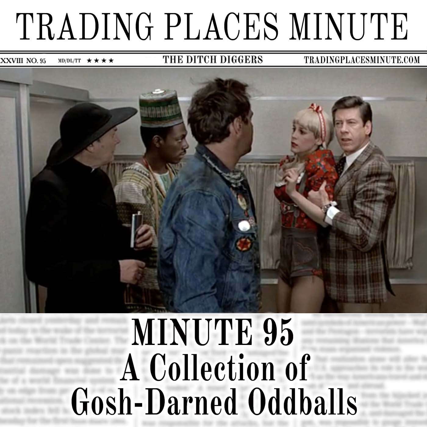 Minute 95: A Collection of Gosh-Darned Oddballs