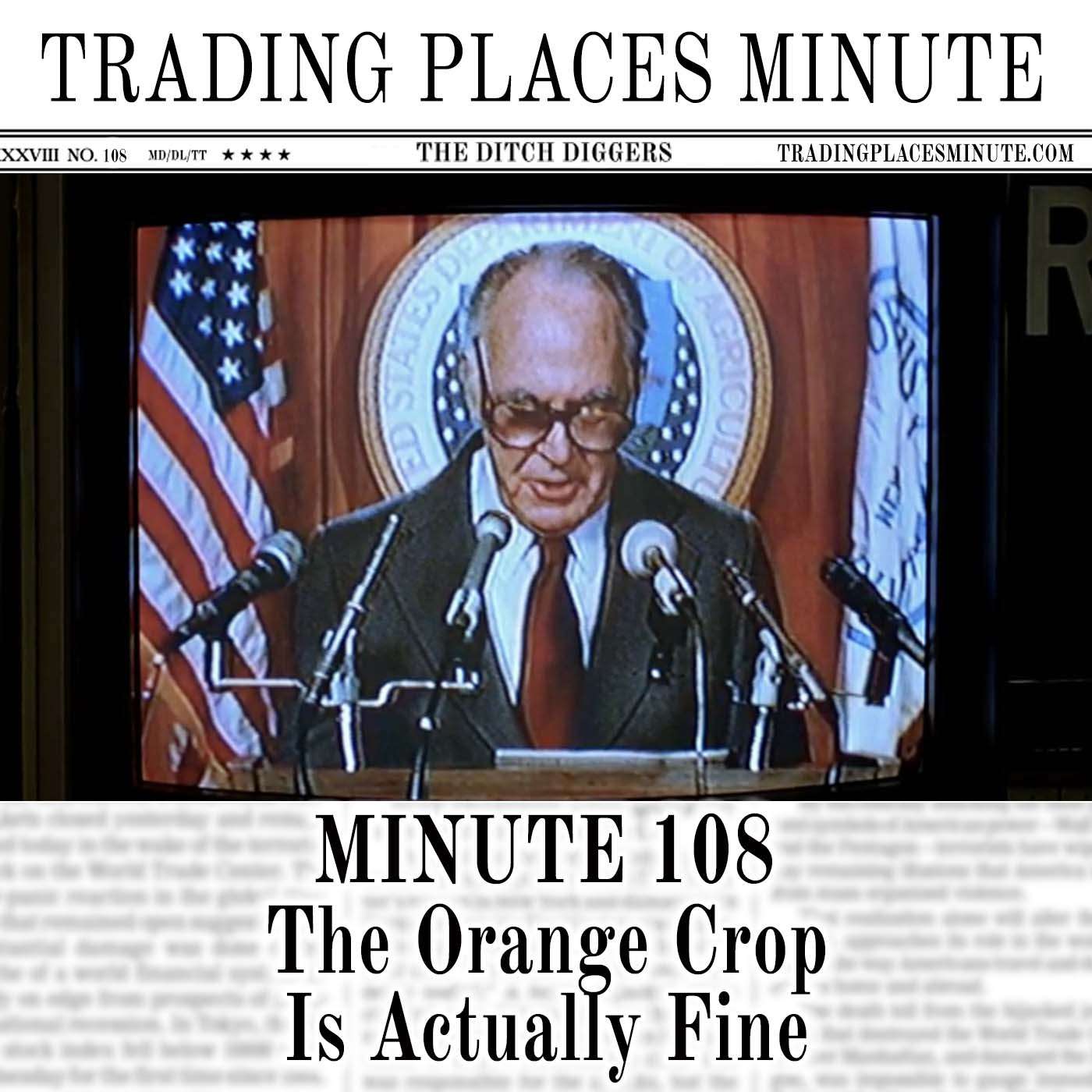 Minute 108: The Orange Crop Is Actually Fine
