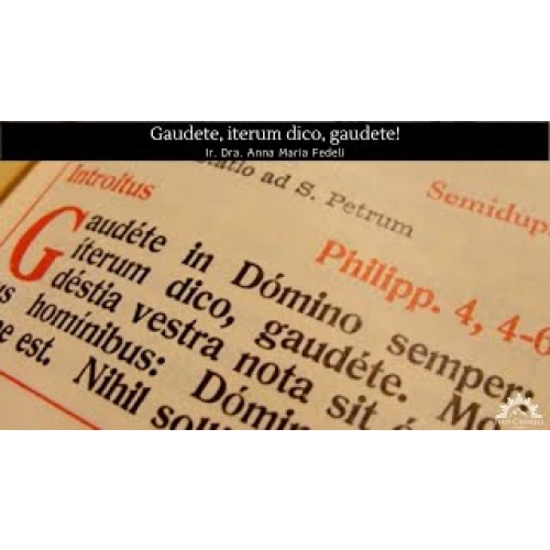 E1810 1810 - AULA - Gaudete, iterum dico, gaudete - Profa. Dra. Ir. Anna Maria Fedeli