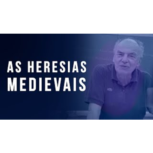 1861 - AULA - As Heresias Medievais - Prof. Dr. Orlando Fedeli
