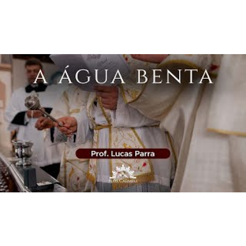 E1833 1833 - AULA - A Água Benta - Prof. Lucas Parra