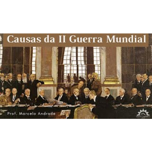 E1816 1816 - AULA - Causas da II Guerra Mundial (parte I) - Prof. Marcelo Andrade
