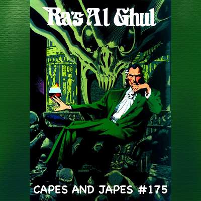 #175 – Ra's al Ghul