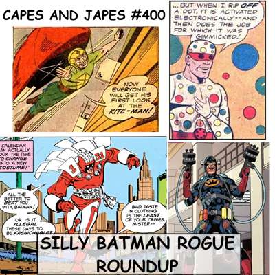 #400 – Silly Batman Rogues Roundup #400 – Silly Batman Rogues Roundup