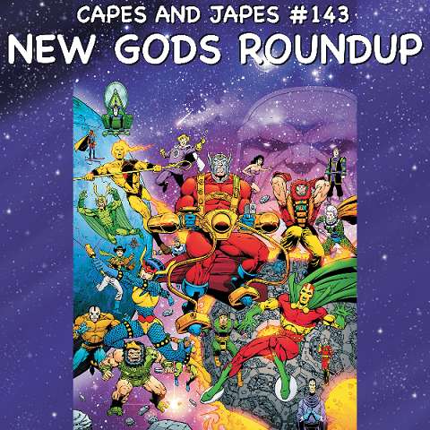 #143 – New Gods Roundup